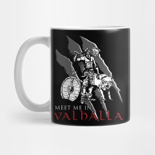 Meet Me In Valhalla Mug